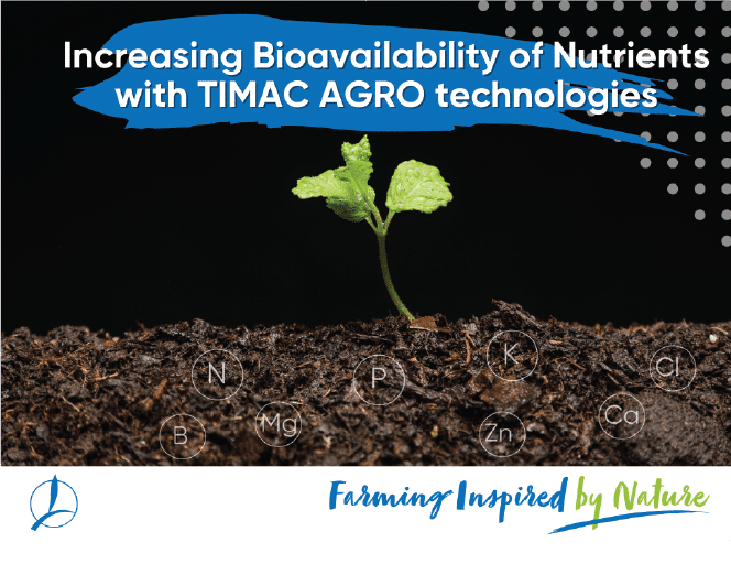 Increasing bioavailability of nutrients with TIMAC AGRO technologies